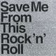 Save Me From This Rock'n'Roll - promotion cd-single